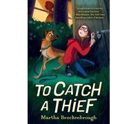 Martha Brockenbrough To Catch a Thief (Copertina rigida)