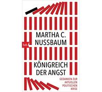 Martha C. Nussbaum M Königreich der Angst: Gedanken zur aktuellen po (Tascabile)