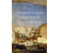 Martha C. Nussbaum The Cosmopolitan Tradition (Tascabile)