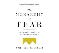 Martha C Nussbaum The Monarchy of Fear (Tascabile)