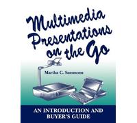 Martha C. Sammons Multimedia Presentations on the Go (Tascabile)