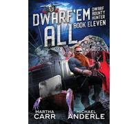 Martha Carr Michael Anderle Dwarf 'Em All (Tascabile) Dwarf Bounty Hunter