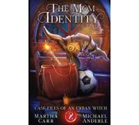Martha Carr, Michael Anderle Martha Carr Michael A The Mom Identit (Tascabile)