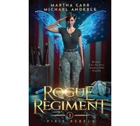Martha Carr Michael Anderle The Rogue Regiment (Tascabile) Pixie Rebels