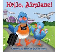 Martha Day Zschock Hello, Airplane (Libro di cartone)