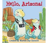 Martha Day Zschock Hello, Arizona (Libro di cartone)