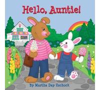 Martha Day Zschock Hello, Auntie (Libro di cartone)