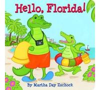 Martha Day Zschock Hello, Florida (Libro di cartone)