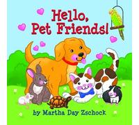 Martha Day Zschock Hello, Pet Friends (Libro di cartone)