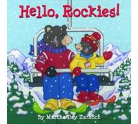 Martha Day Zschock Hello, Rockies (Libro di cartone)