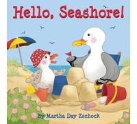 Martha Day Zschock Hello, Seashore (Libro di cartone)