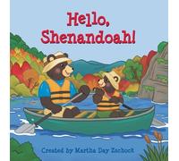 Martha Day Zschock Hello, Shenandoah (Libro di cartone)