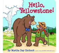 Martha Day Zschock Hello, Yellowstone (Libro di cartone)