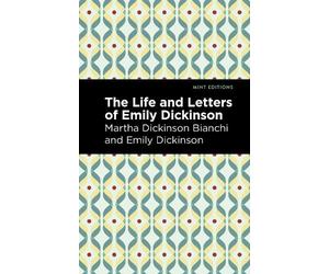 Martha Dickinson Bianchi Emily Dicki Life and Letters of Emily Dicki (Tascabile)