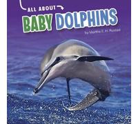 Martha E H Rustad Baby Dolphins (Copertina rigida) All About Baby Animals