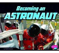 Martha E. H. Rustad Becoming an Astronaut (Copertina rigida) Astronaut's Lif