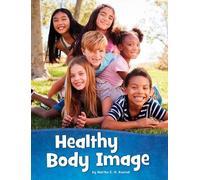 Martha E H Rustad Healthy Body Image (Copertina rigida) Health and My Body