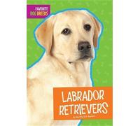 Martha E H Rustad Labrador Retrievers (Tascabile) Favorite Dog Breeds