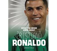 Martha E H Rustad What You Never Knew about Cristiano Ronaldo (Copertina rigida)