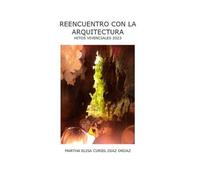 Martha Elisa Curiel Diaz Ordaz Reencuentro con la arquitectura (Tascabile)