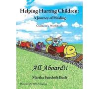 Martha Faircloth Bush Helping Hurting Children (Tascabile)