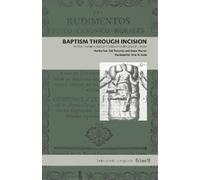 Martha Few Zeb Tortorici Adam Warren Baptism Through Incision (Tascabile)