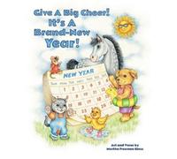 Martha Freeman Glass Give a Big Cheer It's a Brand-New Year (Tascabile)