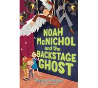 Martha Freeman Noah McNichol and the Backstage Ghost (Copertina rigida)