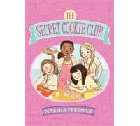 Martha Freeman The Secret Cookie Club (Copertina rigida) Secret Cookie Club