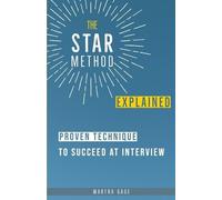 Martha Gage The STAR Method Explained (Tascabile)