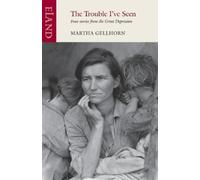 Martha Gellhorn The Trouble I've Seen (Tascabile)