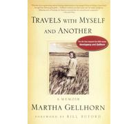 Martha Gellhorn Travels with Myself and Another (Tascabile)