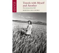 Martha Gellhorn Travels with Myself and Another (Tascabile)