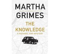 Martha Grimes The Knowledge (Tascabile) Richard Jury Mysteries