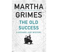Martha Grimes The Old Success (Tascabile) Richard Jury Mysteries