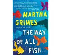 Martha Grimes The Way of All Fish (Tascabile)