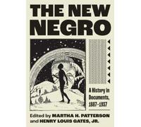 Martha H. Patterson Henr The New Negro: A History in Documen (Copertina rigida)