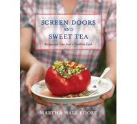 Martha Hall Foose Screen Doors and Sweet Tea (Copertina rigida)