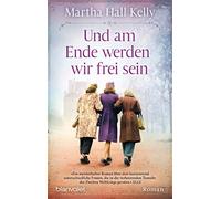 Martha Hall Kelly Karin Dufne Und am Ende werden wir frei sein: Roma (Tascabile)