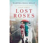 Martha Hall Kelly Lost Roses (Tascabile)