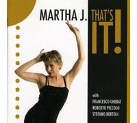 Martha J. - That's It!