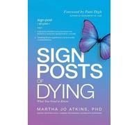 Martha Jo Atkins Phd Sign Posts of Dying (Tascabile)