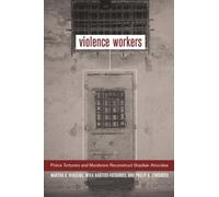 Martha K. Huggins Philip G. Zimbardo Mika Haritos-Fa Violence Worker (Tascabile)