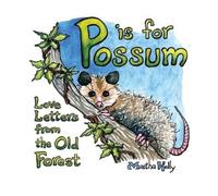 Martha Kelly P is for Possum (Copertina rigida)