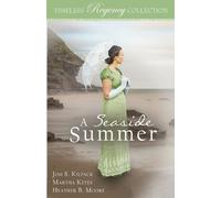 Martha Keyes Heather B Moore Josi S Kilpack A Seaside Summer (Tascabile)