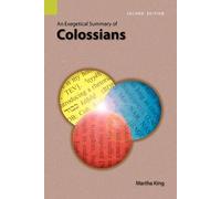 Martha King An Exegetical Summary of Colossians, 2nd Edition (Tascabile)