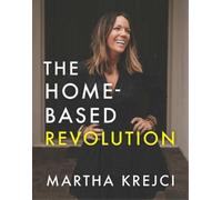 Martha Krejci The Home-Based Revolution (Copertina rigida)