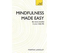 Martha Langley Mindfulness Made Easy (Tascabile)