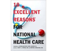 Martha Livingston 10 Excellent Reasons For National Health Care (Tascabile)