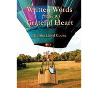 Martha Lloyd Cooke Written Words from a Grateful Heart (Copertina rigida)